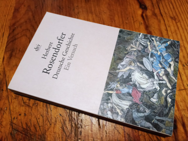 Herbert Rosendorfer - Deusche Geschichte-Ein Versuch