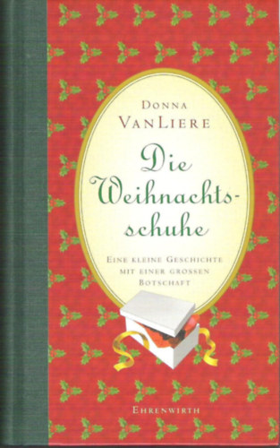 Die Weihnachtsschuhe - Eine kleine geschichte mit einer grossen Botschaft