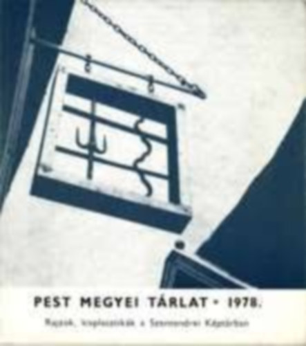 Pest Megyei Trlat 1978. Rajzok, kisplasztikk a Szentendrei Kptrban