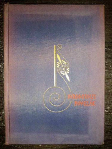 H�rodotoszi novell�k - Sz�mozott p�ld�ny! (Varga Gy�z� Fekete-feh�r illusztr�ci�ival)
