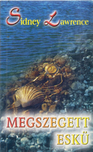 Sindey Lawrence - Megszegett esk