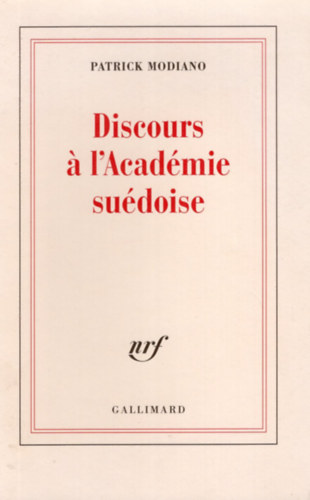 Patrick Modiano - Discours a L'Acsdmie sudoise