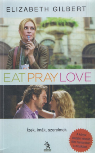 Eat, Pray, Love - zek, imk, szerelmek