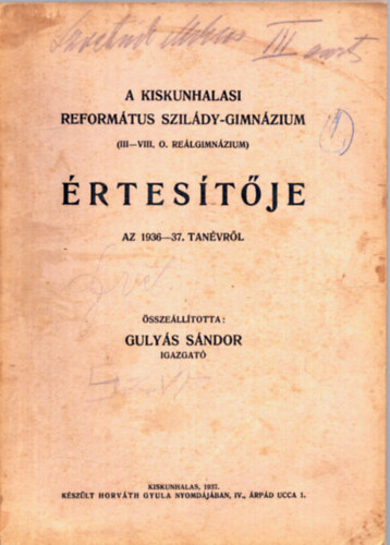 A Kiskunhalasi Reformtus Szildy-Gimnzium ( III-VIII. O. Relgimnzium )  rtestje az 1936-37. tanvrl