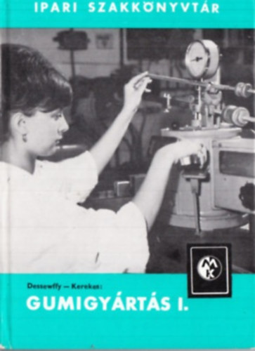 Gumigy�rt�s I.
