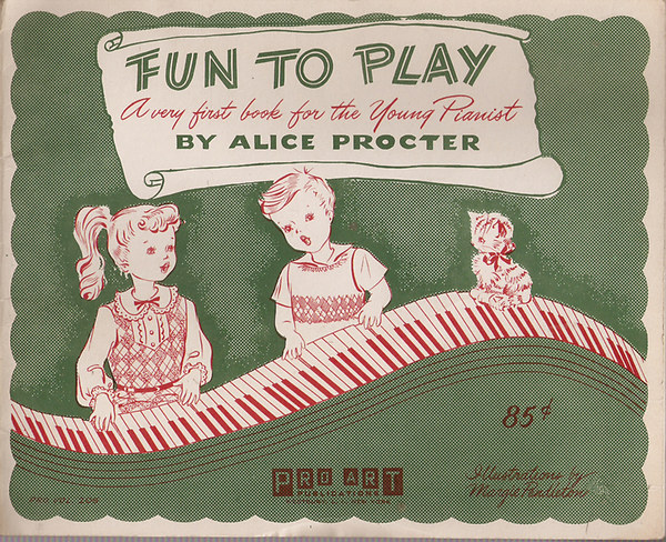 Alice Procter - Fun to Play - a very first bbok for the young pianist