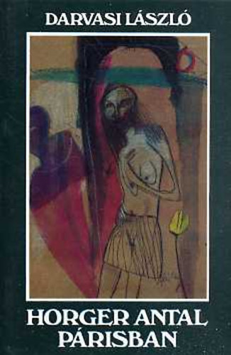 Darvasi L�szl� - Horger Antal P�risban