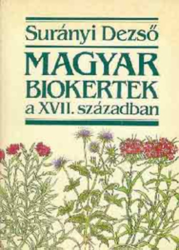 Magyar biokertek a XVII. szzadban
