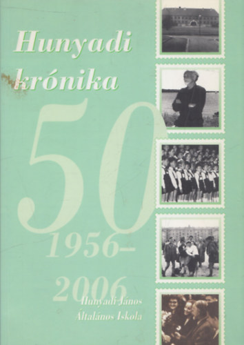 Hunyadi Krnika 50 (1956-2006)