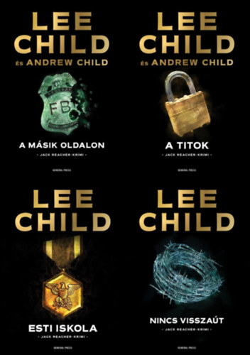 Lee Child Lee Child - Andrew Child - 4 db Lee Child krimi: A titok + A msik oldalon + Nincs visszat + Esti iskola ( A Jack Reacher sorozat 18., 21., 28. s 29. rsze)