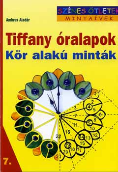 Tiffany ralapok - Kr alak mintk /Sznes tletek mintavek 7./