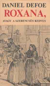 D. Defoe - Roxana, avagy a szerencss kedves