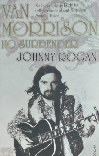 Johnny Rogan - Van Morrison - No Surrender