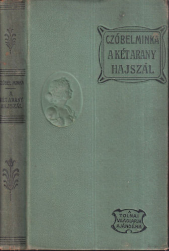 A k�t arany hajsz�l (I. kiad�s)