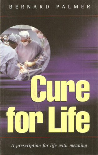 Bernard Palmer - Cure for Life