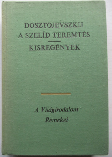 A szeld teremts - Kisregnyek (A vilgirodalom Remekei)