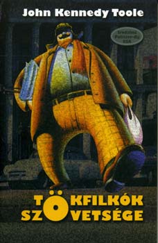 John Kennedy Toole - Tkfilkk szvetsge