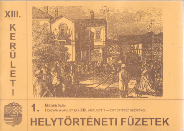 XIII. kerleti helytrtneti fzetek 1.