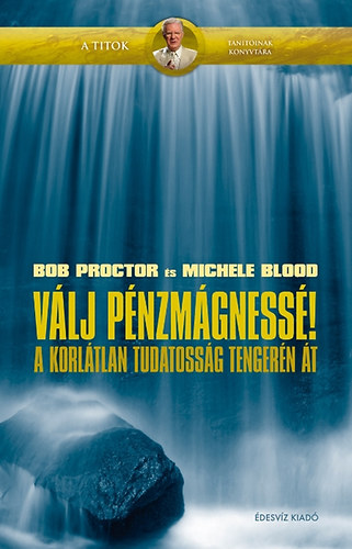 Bob Proctor; Michele Blood - Vlj pnzmgness!