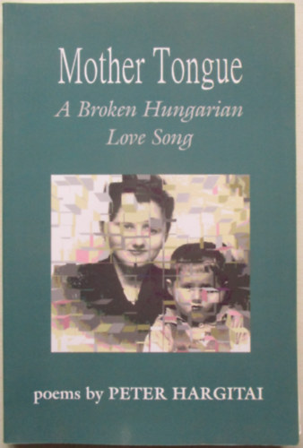 Peter Hargitai - Mother Tongue - A broken hungarian love song