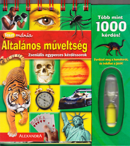 Tesztmnia:ltalnos mveltsg - Zsenilis egyperces krdssorok, tbb mint 1000 krds