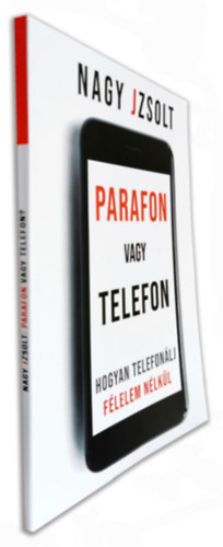 Parafon vagy telefon? - Hogyan telefon�lj profin, f�lelmek n�lk�l? - Dedik�lt!