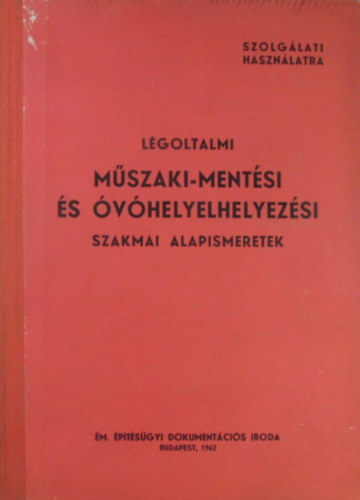 L�goltalmi m�szaki-ment�si �s �v�helyelhelyez�si szakmai ismeretek