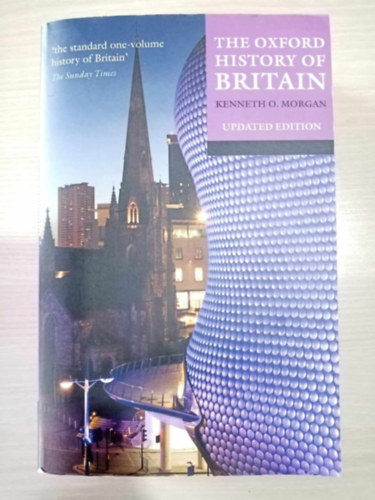 Kenneth O. Morgan  (editor) - The Oxford History of Britain - Updated Edition (The Standars One Volume History of Britain)