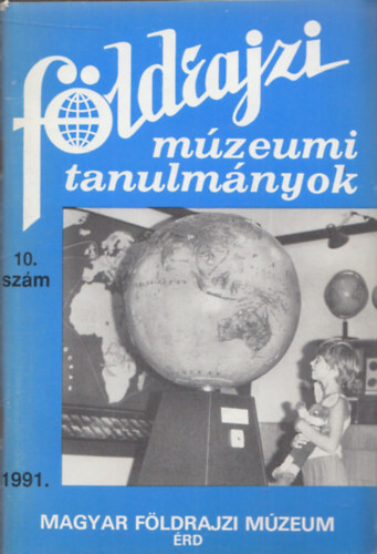 Fldrajzi Mzeumi Tanulmnyok 1991/10. szm