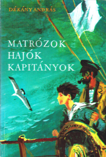 Matrzok, hajk, kapitnyok