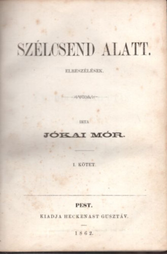 Jkai Mr - Szlcsend alatt I-II. (1. kiads)