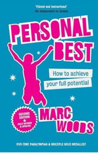 Marc Woods - Personal Best: How to Achieve your Full Potential