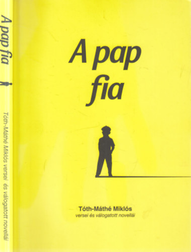T�th-M�th� Mikl�s - A pap fia (versek, v�logatott novell�k)