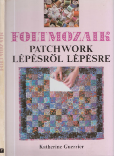Katherine Guerrier - Foltmozaik PATCHWORK L�P�SR�L L�P�SRE