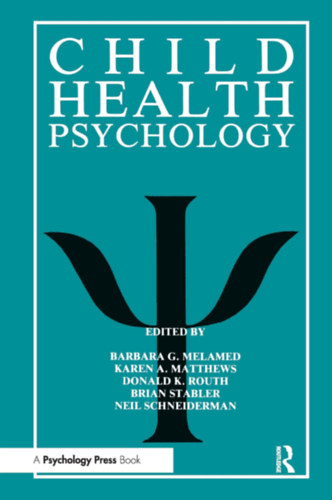 Karen A. Matthews, Donald K. Routh Barbara G. Melamed - Child Health Psychology
