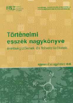 T�rt�nelmi essz�k nagyk�nyve �retts�giz�knek �s felv�teliz�knek