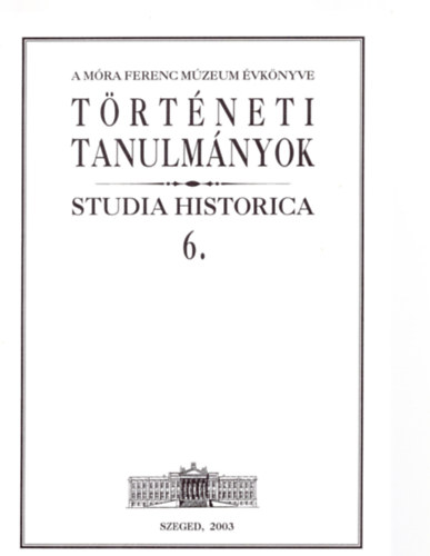 Trtneti tanulmnyok (Studia Historica 6.)