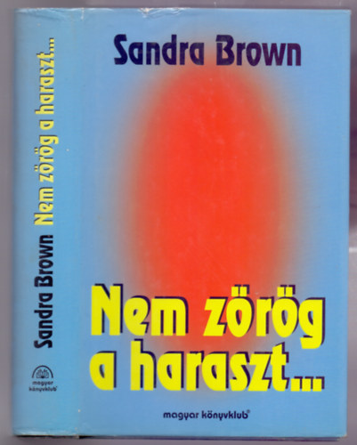 Sandra Brown - Nem zrg a haraszt...(Where There's Smoke)