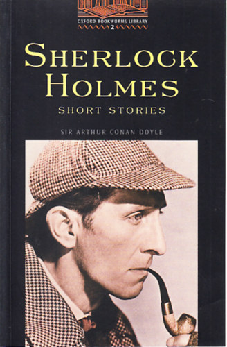 Sherlock Holmes (Short stories)- Oxford Bookworms Library 2.)