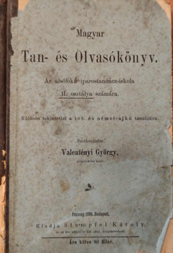 Magyar tan- és olvasókönyv. Az alsófokú iparostanoncz-iskola II. osztálya számára