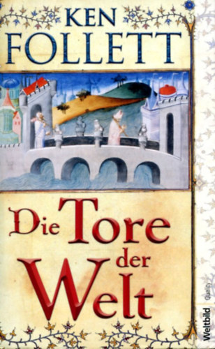 Ken Follett - Die Tore Der Welt