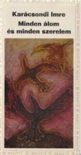 Minden �lom �s minden szerelem