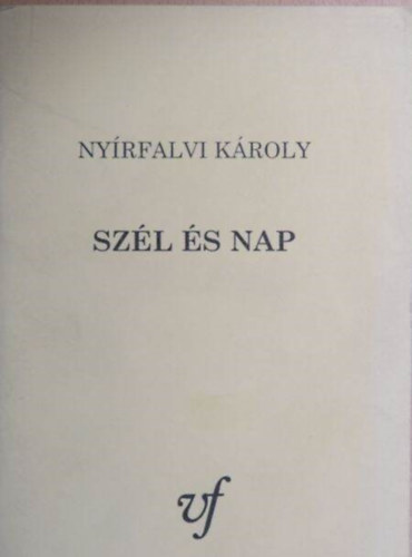 Nyrfalvi Kroly - Szl s Nap