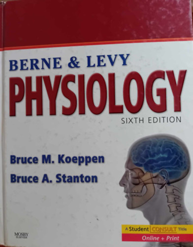 Bruce A. Stanton Bruce M. Koeppen - Berne & Levy Physiology (sixth edition)