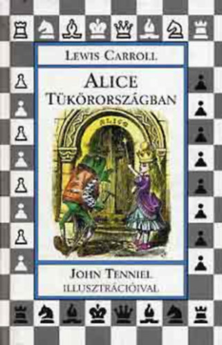 Lewis Carroll - Alice Tkrorszgban