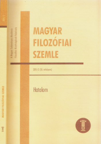 Magyar Filozfiai Szemle 2011/2 55. vfolyam - Hatalom