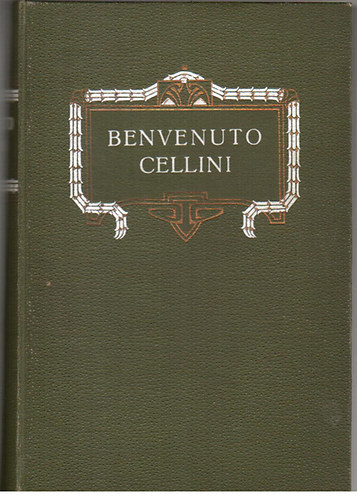 Benvenuto Cellini nletlersa I-II. (ford.: Szana Tams)