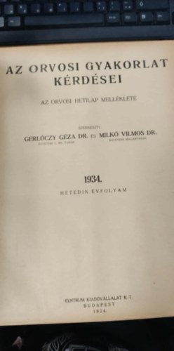 Az orvosi gyakorlat k�rd�sei - Az orvosi hetilap mell�klete 1934. hetedik �vfolyam