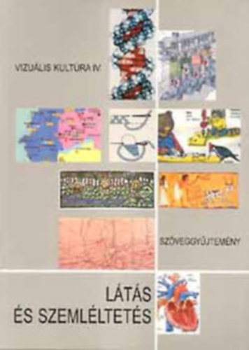 Vizu�lis kult�ra IV. - L�t�s �s szeml�ltet�s. Sz�veggy�jtem�ny