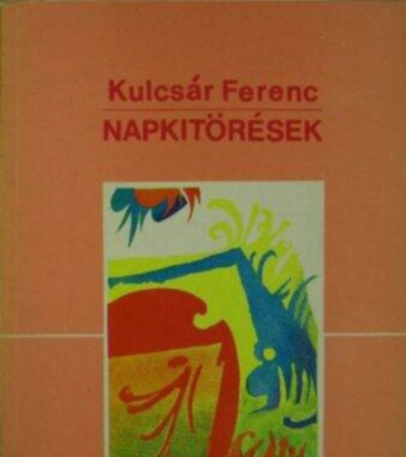 Kulcs�r Ferenc - Napkit�r�sek (versek)